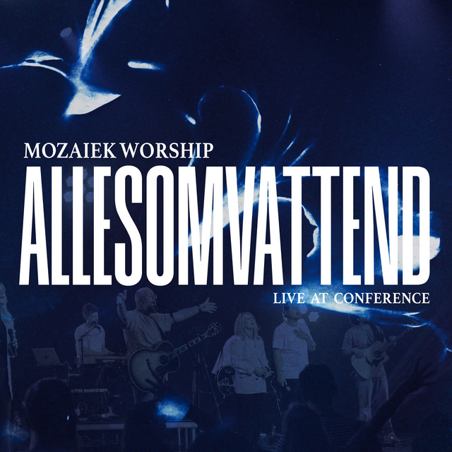 Singlecover Allesomvattend (Live) - Mozaiek Worship