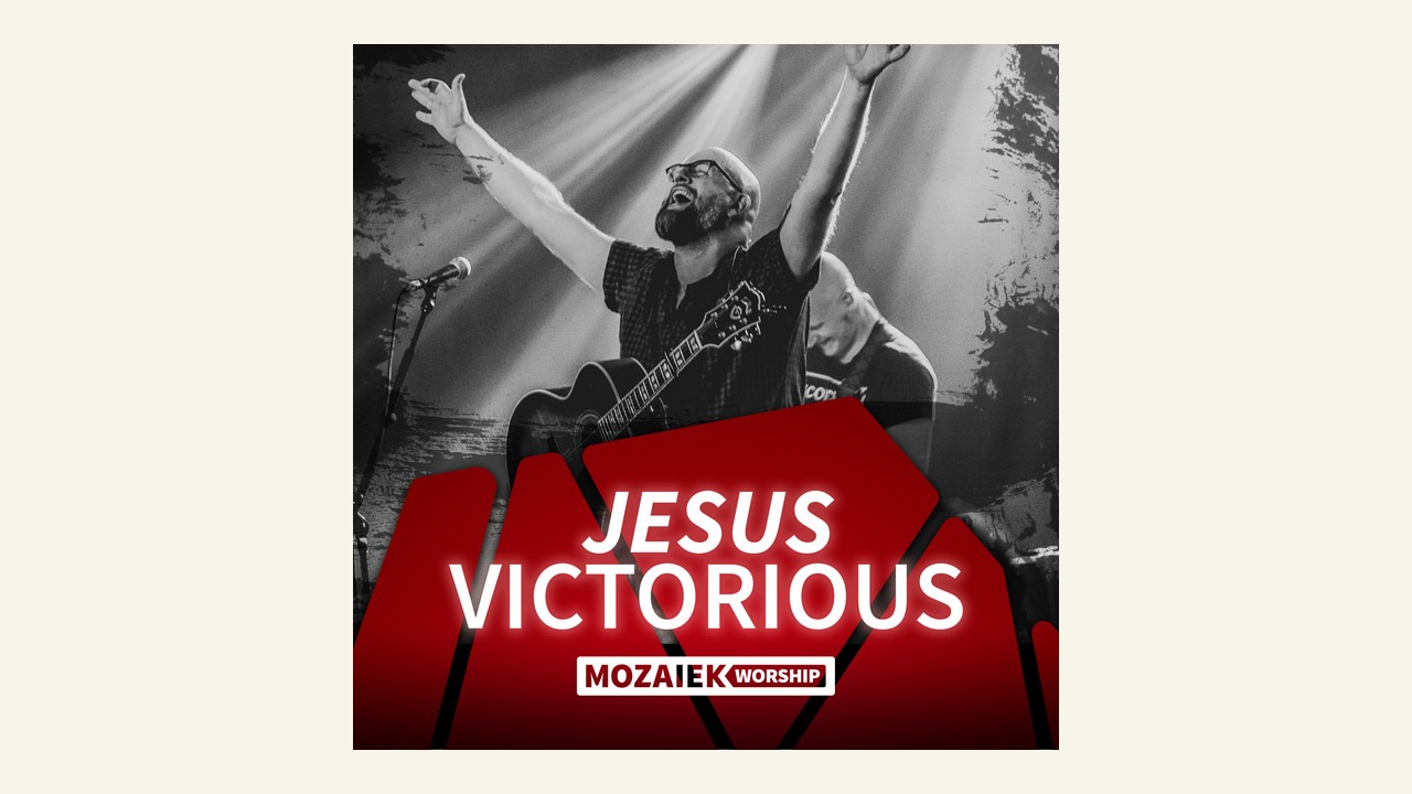 Singlecover Jesus Victorious - Mozaiek Worship